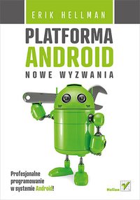 Platforma Android. Nowe wyzwania - Erik Hellman - ebook