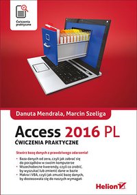 Access 2016 PL. Ćwiczenia praktyczne - Marcin Szeliga - ebook