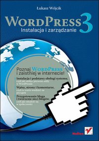 WordPress 3. Instalacja i zarządzanie - Łukasz Wójcik - ebook