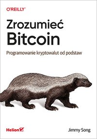Zrozumieć Bitcoin. Programowanie kryptowalut od podstaw - Jimmy Song - ebook