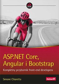 ASP.NET Core, Angular i Bootstrap. Kompletny przybornik front-end developera - Simone Chiaretta - ebook
