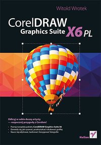 CorelDRAW Graphics Suite X6 PL - Witold Wrotek - ebook