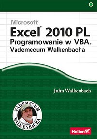 Excel 2010 PL. Programowanie w VBA. Vademecum Walkenbacha - John Walkenbach - ebook