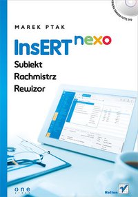 InsERT nexo: Subiekt, Rachmistrz, Rewizor - Marek Ptak - ebook