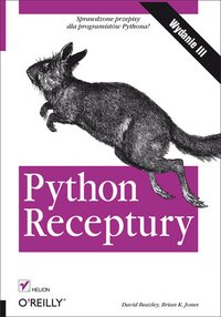 Python. Receptury. Wydanie III - David Beazley - ebook