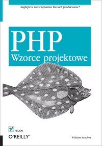 PHP. Wzorce projektowe - William Sanders - ebook