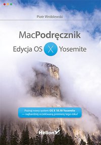 MacPodręcznik. Edycja OS X Yosemite - Piotr Wróblewski - ebook
