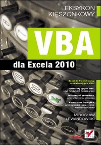 VBA dla Excela 2010. Leksykon kieszonkowy - Miroslaw Lewandowski - ebook