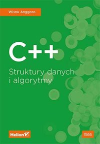 C++. Struktury danych i algorytmy - Wisnu Anggoro - ebook