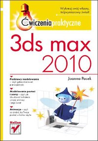 3ds max 2010. Ćwiczenia praktyczne - Joanna Pasek - ebook
