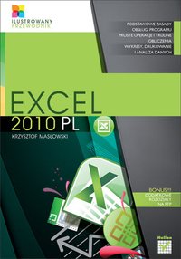 Excel 2010 PL. Ilustrowany przewodnik - Krzysztof Masłowski - ebook