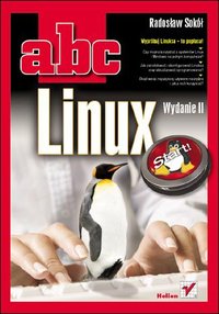 ABC Linux. Wydanie II - Radosław Sokół - ebook