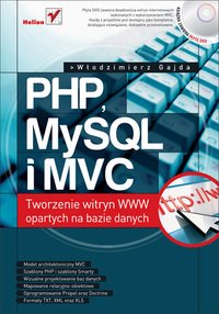 PHP, MySQL i MVC. Tworzenie witryn WWW opartych na bazie danych - Włodzimierz Gajda - ebook