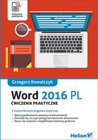 Word 2016 PL. Ćwiczenia praktyczne - Grzegorz Kowalczyk - ebook