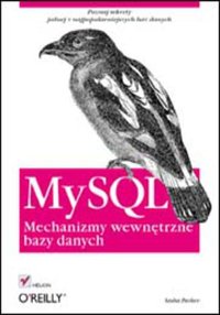 MySQL. Mechanizmy wewnętrzne bazy danych - Sasha Pachev - ebook