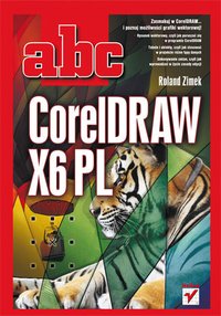 ABC CorelDRAW X6 PL - Roland Zimek - ebook