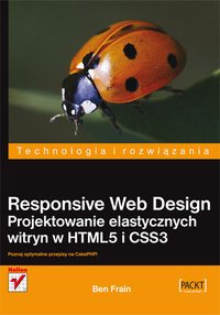Responsive Web Design. Projektowanie elastycznych witryn w HTML5 i CSS3 - Ben Frain - ebook