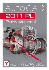 AutoCAD 2011 PL. Pierwsze kroki - Andrzej Pikoń - ebook