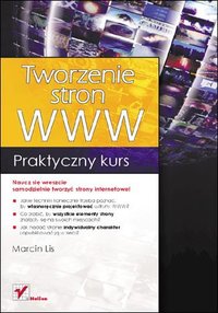 Tworzenie stron WWW. Praktyczny kurs - Marcin Lis - ebook