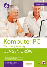 Komputer PC. Podstawy obsługi. Dla seniorów - Łukasz Suma - ebook