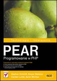 PEAR. Programowanie w PHP - Stephan Schmidt - ebook