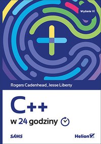 C++ w 24 godziny. Wydanie VI - Rogers Cadenhead - ebook