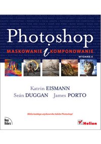 Photoshop. Maskowanie i komponowanie. Wydanie II - Katrin Eismann - ebook