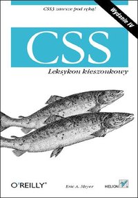 CSS. Leksykon kieszonkowy. Wydanie IV - Eric A. Meyer - ebook