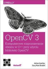 OpenCV 3. Komputerowe rozpoznawanie obrazu w C++ przy użyciu biblioteki OpenCV - Adrian Kaehler - ebook