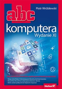 ABC komputera. Wydanie XI - Piotr Wróblewski - ebook