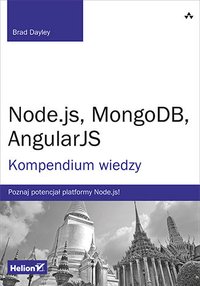 Node.js, MongoDB, AngularJS. Kompendium wiedzy - Brad Dayley - ebook