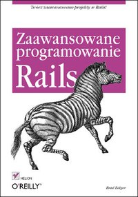 Rails. Zaawansowane programowanie - Brad Ediger - ebook