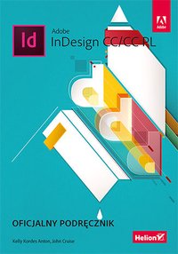 Adobe InDesign CC/CC PL. Oficjalny podręcznik - Kelly Kordes Anton - ebook