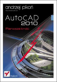 AutoCAD 2010. Pierwsze kroki - Andrzej Pikoń - ebook