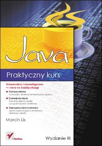 Praktyczny kurs Java. Wydanie III - Marcin Lis - ebook