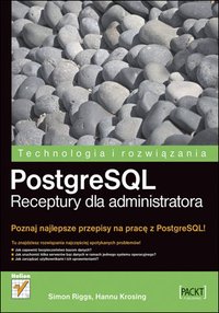 PostgreSQL. Receptury dla administratora - Simon Riggs - ebook