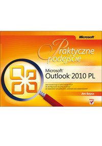 Microsoft Outlook 2010 PL. Praktyczne podejście - Jim Boyce - ebook