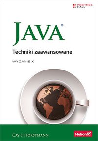 Java. Techniki zaawansowane. Wydanie X - Cay S. Horstmann - ebook