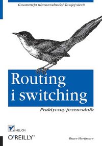 Routing i switching. Praktyczny przewodnik - Bruce Hartpence - ebook