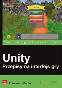 Unity. Przepisy na interfejs gry - Francesco Sapio - ebook