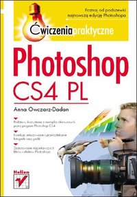 Photoshop CS4 PL. Ćwiczenia praktyczne - Anna Owczarz-Dadan - ebook