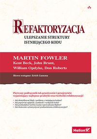 Refaktoryzacja. Ulepszanie struktury istniejącego kodu - Martin Fowler - ebook