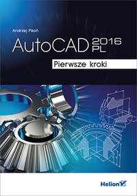AutoCAD 2016 PL. Pierwsze kroki - Andrzej Pikoń - ebook