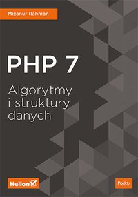PHP 7. Algorytmy i struktury danych - Mizanur Rahman - ebook