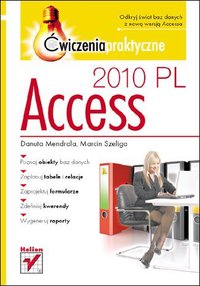 Access 2010 PL. Ćwiczenia praktyczne - Danuta Mendrala - ebook