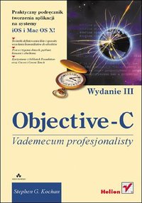 Objective-C. Vademecum profesjonalisty. Wydanie III - Stephen G. Kochan - ebook