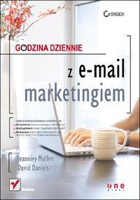 Godzina dziennie z e-mail marketingiem - Jeanniey Mullen - ebook