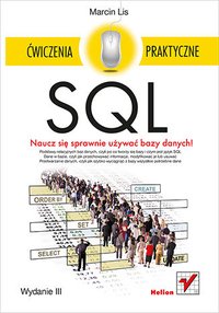 SQL. Ćwiczenia praktyczne. Wydanie III - Marcin Lis - ebook
