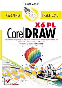 CorelDRAW X6 PL. Ćwiczenia praktyczne - Roland Zimek - ebook
