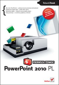 PowerPoint 2010 PL. Pierwsza pomoc - Roland Zimek - ebook